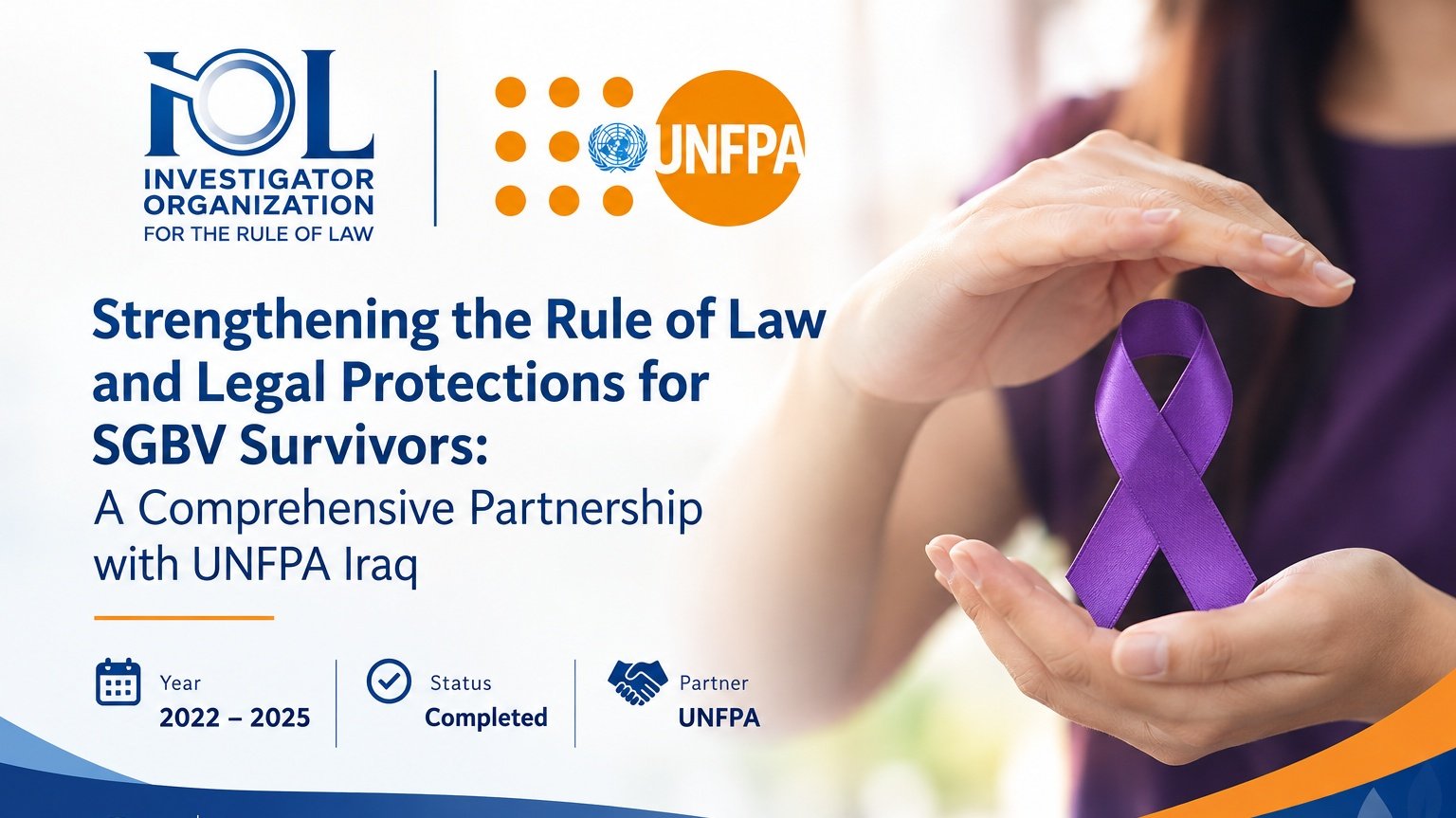 Strengthening the Rule of Law and Legal Protections for Survivors of Sexual and Gender-Based Violence (SGBV): A Comprehensive Partnership with UNFPA Iraq 
